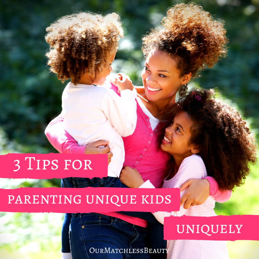 3 Tips for Parenting Unique Kids Uniquely - Made Matchless